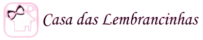CASA DAS LEMBRANCINHAS